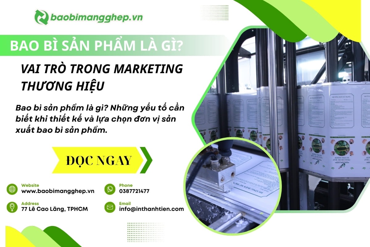 Bao Bì Sản Phẩm Là Gì? Và Vai Trò Của Bao Bì Trong Marketing Thương Hiệu