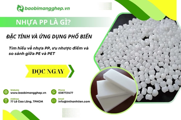 Nhựa PP Là Gì? Giữa PP, PE Và PET Loại Nào Bền Và An Toàn Hơn?